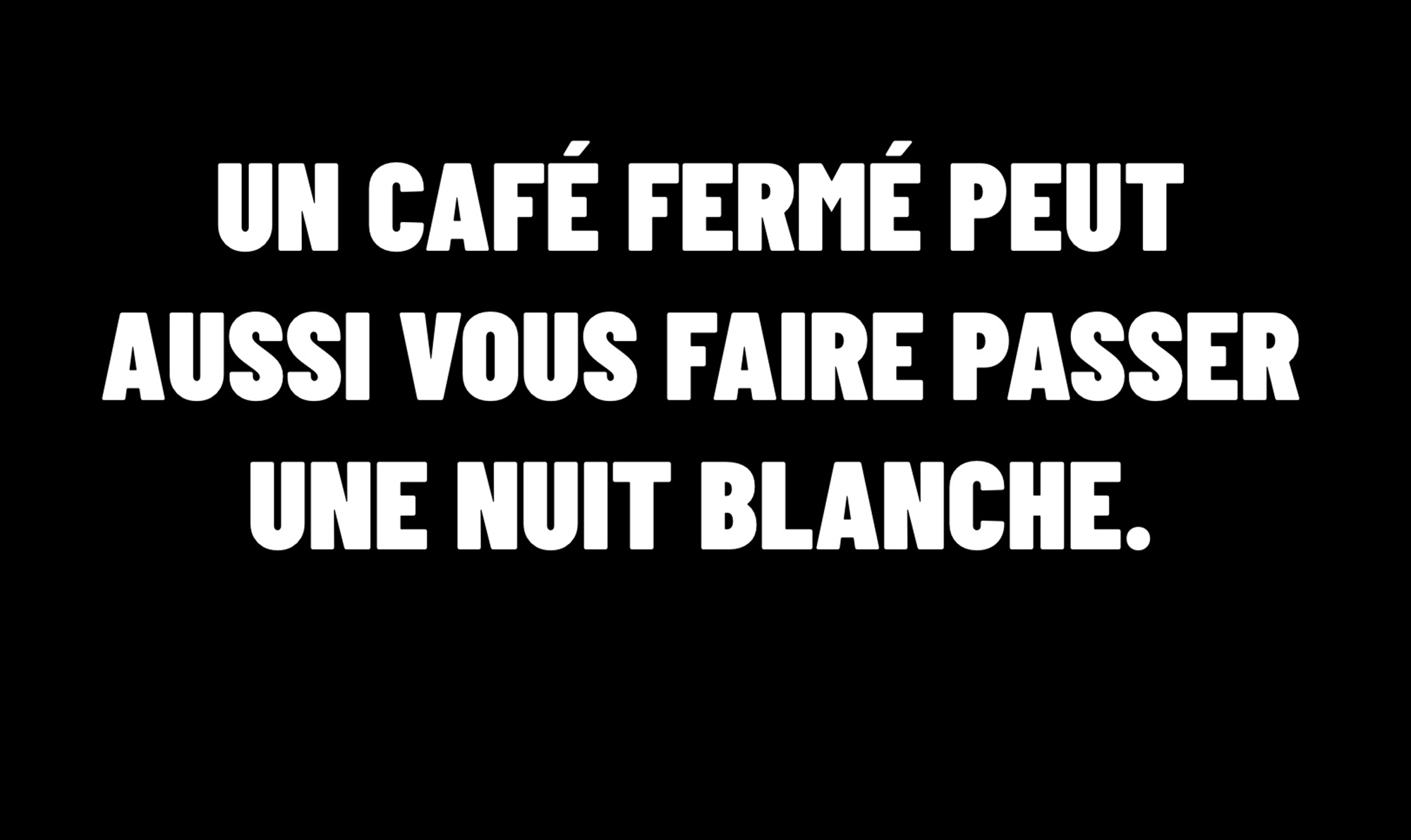 Le Secteur Horeca Unit Ses Forces Dans Une Campagne Nationale Un Cafe Ferme Peut Aussi Vous Faire Passer Une Nuit Blanche Et Plaide Pour Une Reouverture En Toute Securite Le